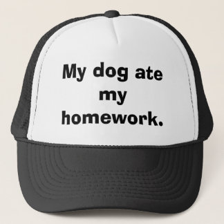 Mijn hond heeft mijn huiswerk opgegeten. trucker pet