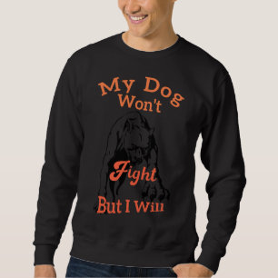 Mijn hond heeft niet gevochten, maar ik zal grappi trui