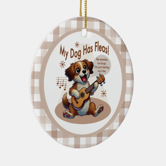 Mijn hond heeft vlooien ukelele tuning song keramisch ornament (Rechts)