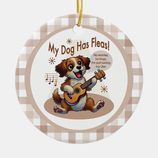 Mijn hond heeft vlooien ukelele tuning song keramisch ornament (Voorkant)