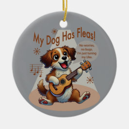 Mijn hond heeft vlooien ukelele tuning song keramisch ornament