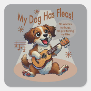 Mijn hond heeft vlooien ukelele tuning song vierkante sticker