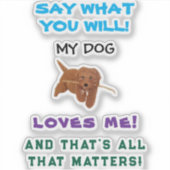 Mijn hond houdt van mij gepersonaliseerd sticker (Voorkant)
