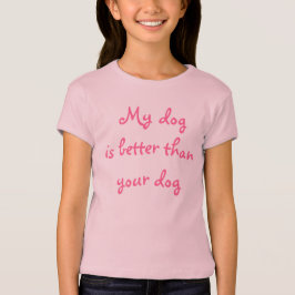 Mijn hond is beter dan je hond t-shirt