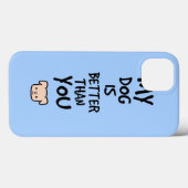 Mijn hond is beter dan jij Case-Mate iPhone case (Achterkant (horizontaal))