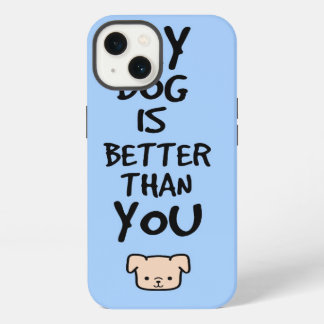 Mijn hond is beter dan jij iPhone 13 hoesje