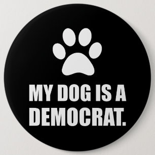 Mijn hond is een democratische grappige politieke ronde button 6,0 cm