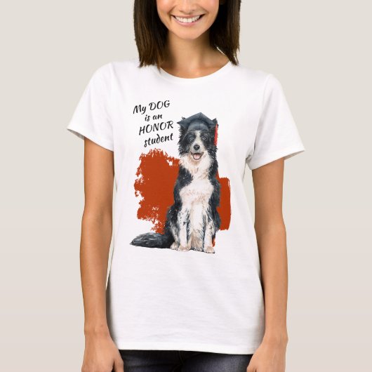 Mijn hond is een eervolle student t-shirt (Voorkant)