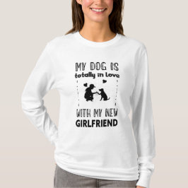 Mijn hond is helemaal verliefd op mijn nieuwe Vrie T-shirt