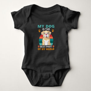 Mijn hond is het beste deel van mijn wereld romper