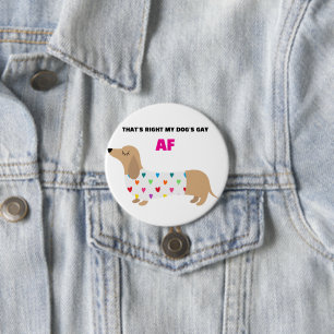 MIJN HOND IS HOMO RONDE BUTTON 7,6 CM