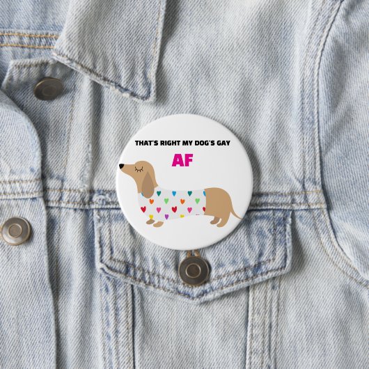 MIJN HOND IS HOMO RONDE BUTTON 7,6 CM (In situ)