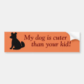 "Mijn hond is knuffel dan je kind" Bumpersticker (Voorkant)