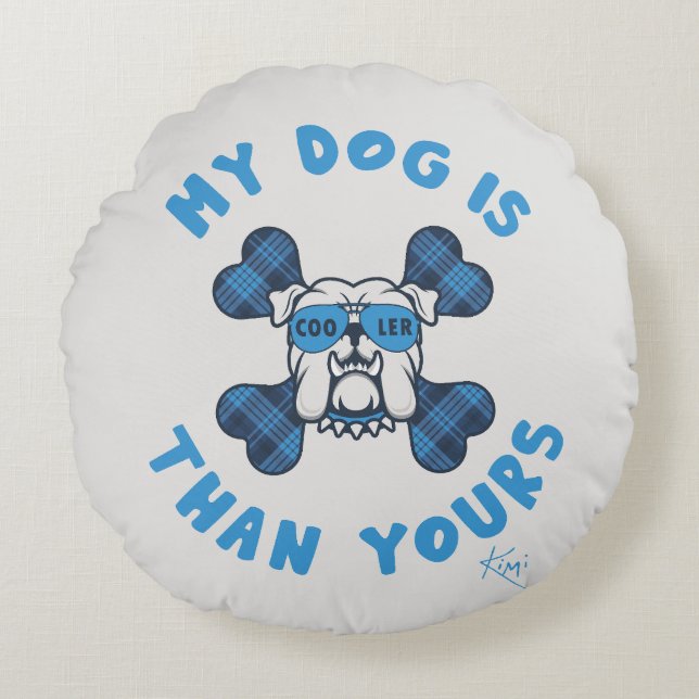 Mijn hond is koeler dan de jouwe rond kussen (Voorkant)