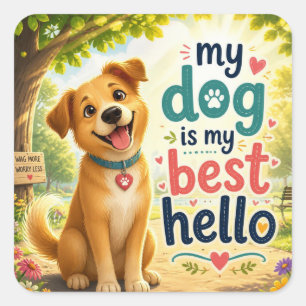 Mijn hond is mijn beste hallo – leuk badge voor ho vierkante sticker