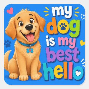 Mijn hond is mijn beste hallo – leuk badge voor ho vierkante sticker