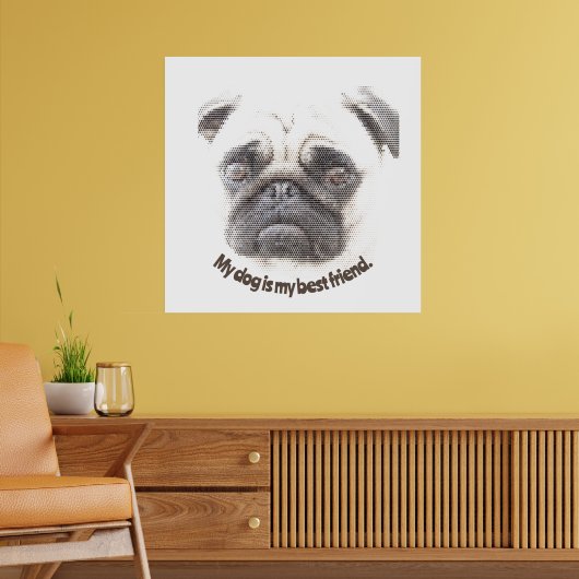 Mijn hond is mijn beste vriend. poster (Woonkamer 2)