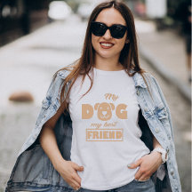 Mijn hond is mijn beste vriend uniseks T-shirt