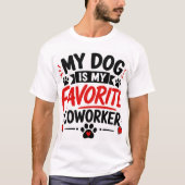 Mijn Hond Is Mijn Favoriete Collega T-shirt (Voorkant)
