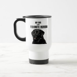 Mijn hond is mijn favoriete mens – Black Lab-reisb Reisbeker