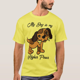 Mijn hond is mijn hogere kracht t-shirt