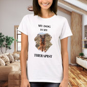 Mijn hond is mijn therapeut foto t-shirt