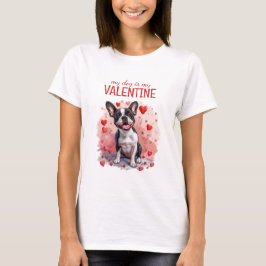 Mijn hond is mijn Valentijn Boston Terrier Dog T-shirt