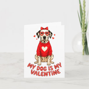 Mijn hond is mijn Valentijn Dalmatian Hart Gles Bo Kaart