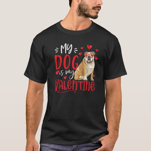 Mijn hond is mijn Valentijn Engelse bulldog Valent T-shirt (Voorkant)