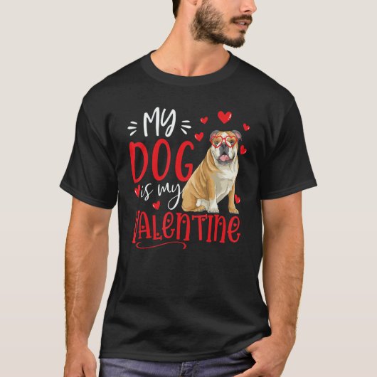 Mijn hond is mijn Valentijn Engelse bulldog Valent T-shirt (Voorkant)