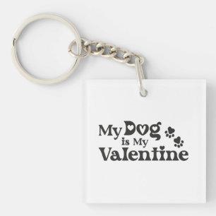 Mijn hond is mijn Valentijn - Grappige huisdierenl Sleutelhanger