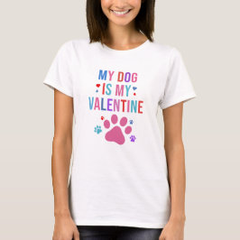 Mijn hond is mijn Valentijn Hondenliefhebbers cade T-shirt