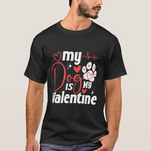 Mijn hond is mijn valentijn Schattige Dogs minnaar T-shirt (Voorkant)