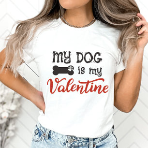 Mijn hond is mijn Valentijn Shirt, Hondenliefhebbe T-shirt