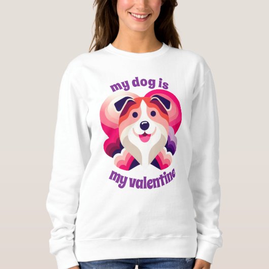 Mijn hond is mijn Valentijn Sweatshirt (Voorkant)