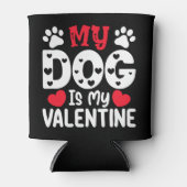 Mijn hond is mijn Valentijnsdag grappige huisdiere Blikjeskoeler (Voorkant)