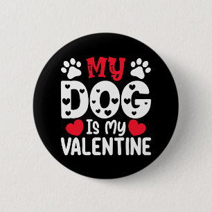 Mijn hond is mijn Valentijnsdag grappige huisdiere Ronde Button 5,7 Cm