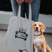 Mijn Hond is niet verwend, ik ben goed getraind, H Tote Bag