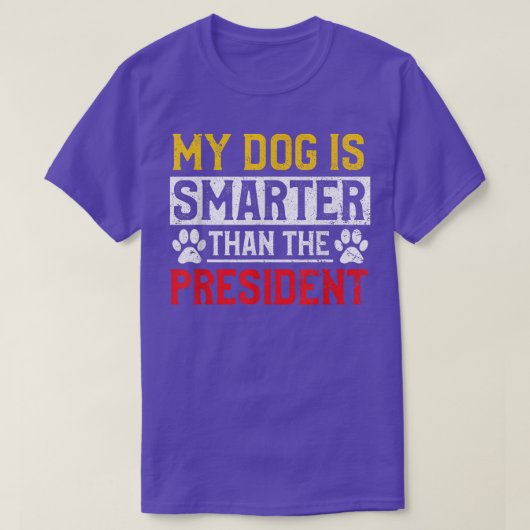 Mijn hond is slimmer dan de eigenaar van het Presi T-shirt (Design voorkant)