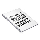 Mijn hond is slimmer dan je eerling student grappi notitieboek (Rechterzijde)