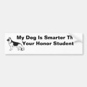 Mijn hond is slimmer dan je eervolle student bumpersticker (Voorkant)