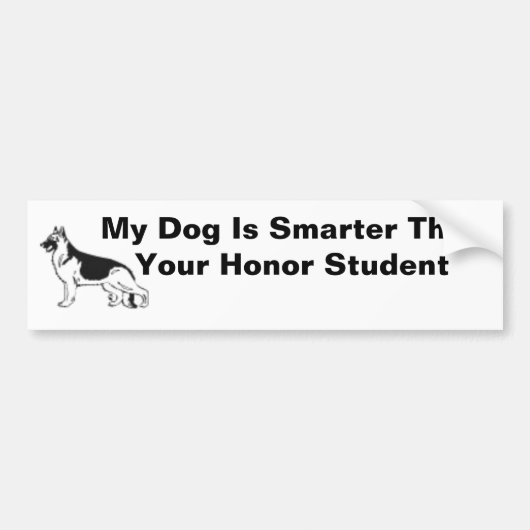 Mijn hond is slimmer dan je eervolle student bumpersticker (Voorkant)