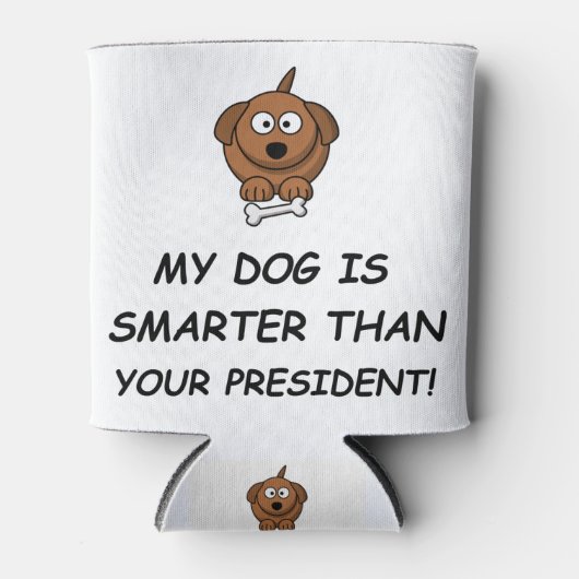 Mijn hond is slimmer dan je President! Blikjeskoeler (Voorkant)