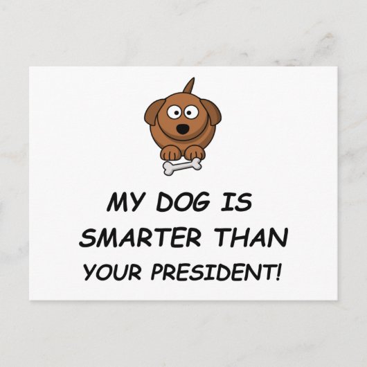 Mijn hond is slimmer dan je President! Briefkaart (Voorkant)