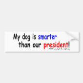Mijn hond is slimmer dan ons president bumpersticker (Voorkant)