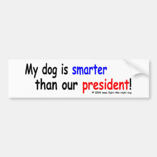 Mijn hond is slimmer dan ons president bumpersticker