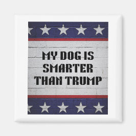 Mijn hond is slimmer dan Trump Magneet