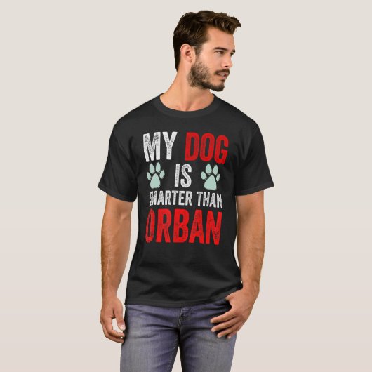 Mijn hond is slimmer dan uw premier Viktor T-shirt (Voorkant volledig)