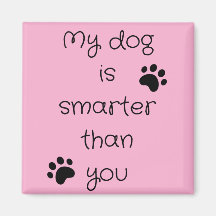 Mijn hond is slimmer Vierkante magneet