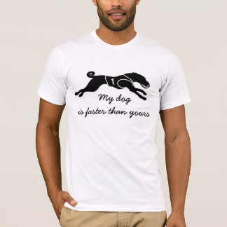 Mijn hond is sneller t-shirt